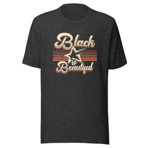 Black Is Beautiful T-Shirt (Unisex)